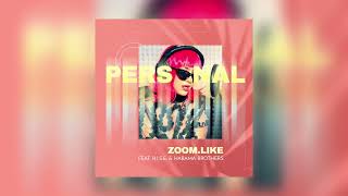 Zoom.Like - Personal (feat. H.I.S.E., Habama Brothers) Zoom.Like - Personal (feat. H.I.S.E., Habama Brothers)