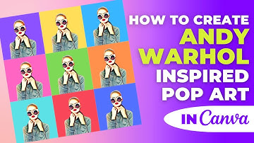 How to Create an Andy Warhol Inspired Pop Art Self Portrait In Canva
