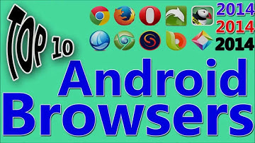 Top 10 Best Android Internet Web Browsers 2014