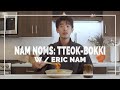 Eric Nam - NAM NOMS: Tteok-bokki (떡볶이)