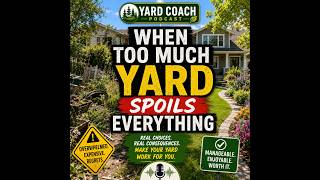When Too Much Yard Spoils Everything | The Hidden Cost of Owning Too Much Property