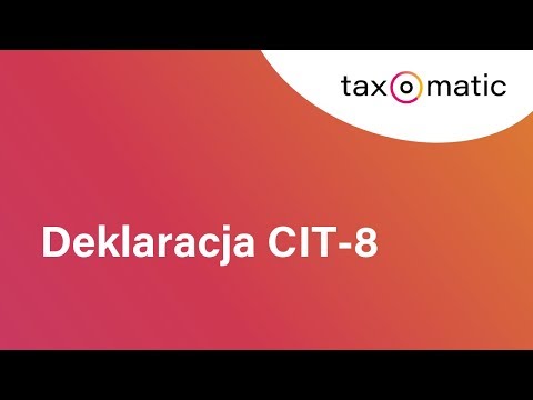 Deklaracja CIT-8 za 2018 r., jak ją wygenerować?