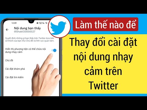 Video Cách Thay đổi Cài đặt Nội dung Nhạy cảm của Twitter... - youtube