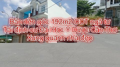 Bán nền Tái định cư Đại Học Y Dược || Bán nhà đất Cần Thơ