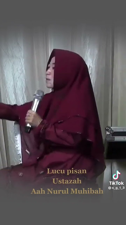 lucu ustadzah aah nurul muhibah