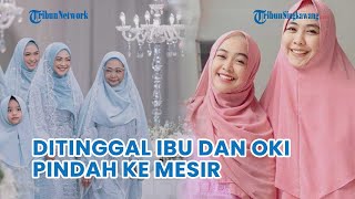 Usai Ceraikan Teuku Ryan, Ria Ricis Akan Ditinggal Ibu dan Kakaknya Oki Pindah ke Mesir