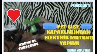 HARİKA BİR İCAT DAHA PET ŞİŞE KAPAKLARINDAN DC ELEKTRİK MOTORU YAPIMI #lifehack #tech #recycle