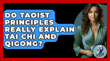 Do Taoist Principles Really Explain Tai Chi And Qigong? - Philosophy Beyond