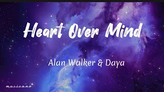 Alan Walker & Daya - Heart over mind (lyrics)