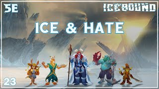 Icebound Ep. 23 | Hardcore Survival D&D | Ice & Hate