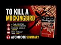 To Kill a Mockingbird Audiobook Summary | Harper Lee | Justice, Racism & Moral Courage Explained