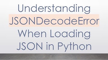 Understanding JSONDecodeError When Loading JSON in Python