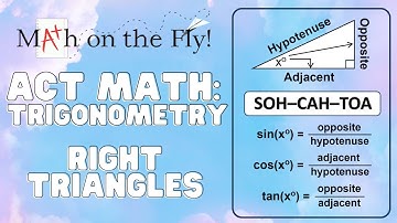 ACT Math Prep Trigonometry: Right Triangle Trigonometry