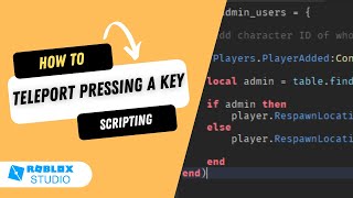 How to Teleport Pressing a Key on Your Keyboard using User Input Service in Roblox Studio