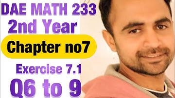 DAE MATH 233 2nd Year | Chapter no 7 Exercise7.1 Q6to 9