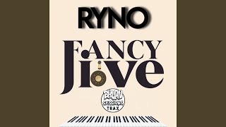 Fancy Jive - Ryno