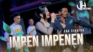 IMPEN IMPENEN - ERA SYAQIRA | JEHA MUSIC LIVE PERFORM