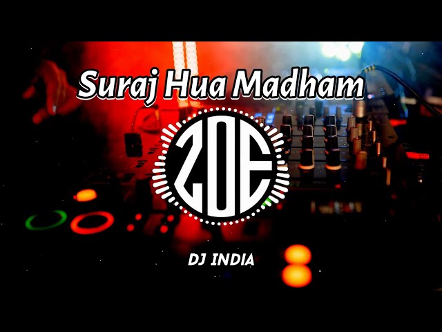 DJ Suraj Hua Madham - DJ India Terbaru Viral - Zoe Remix class=
