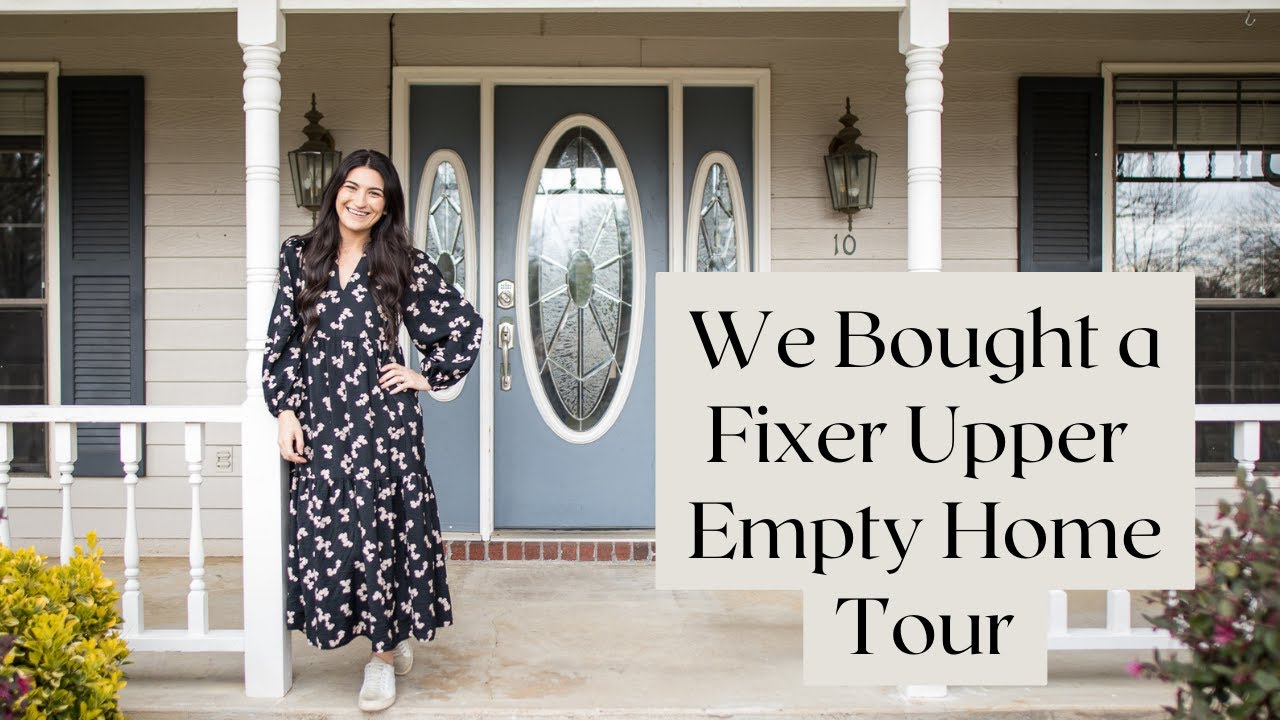 WE BOUGHT A FIXER UPPER HOME TOUR - YouTube