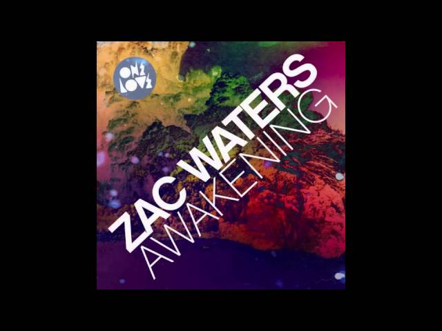 Watch Zac Waters - Awakening on YouTube Watch Zac Waters - Awakening on YouTube
