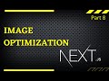 Image Optimization in Next.js Part-8