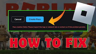 How To Fix “Pass Creation Failed. Please inspect the logs or network tab” Error On Roblox (2024)