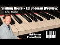 Visiting hours  ed sheeran  piano cover preview  musicnotes signature artist