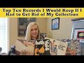 Top Ten Historic, Valuable, And Sentimental Records That I Will Always Have In My Collection