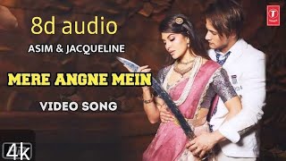 Mere angne mein|8d audio|4k|Neha Kakkar|Raja Hasan|2020|$uperb Bro Network