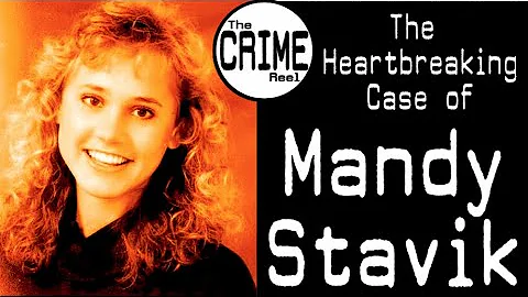 THE HEARTBREAKING CASE OF MANDY STAVIK - The Crime...