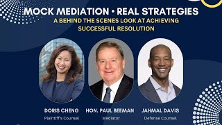 Mock Mediation  Real Strategies: A Behind the Scenes Look at Achieving Successful Resolution