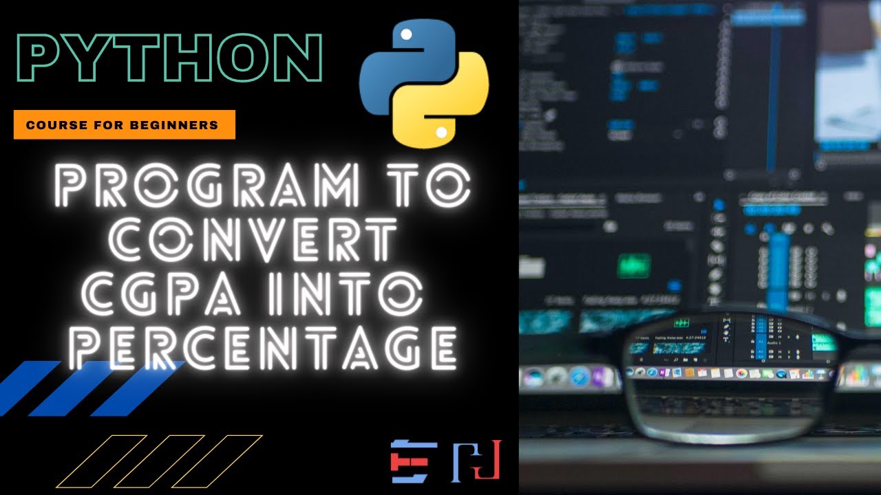 PYTHON | Program: Convert CGPA into Percentage - YouTube