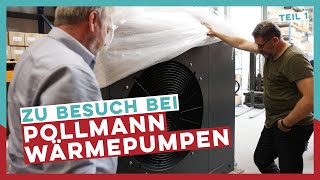 Wir schauen hinter die Kulissen | Teil 1 | POLLMANN Wärmepumpen | Gal Heizungsspezialist