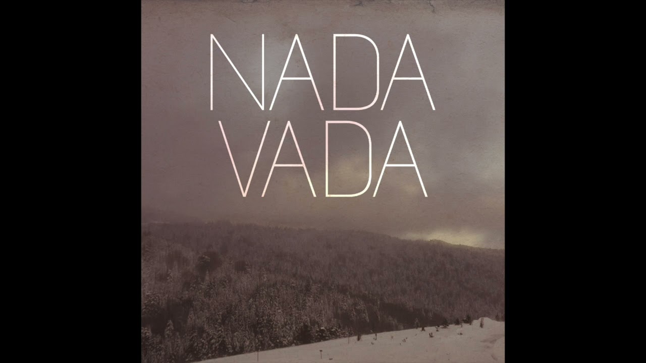 Nada | Vada auf YouTube ansehen Nada | Vada auf YouTube ansehen