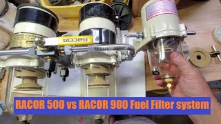Racor 500 VS Racor 900