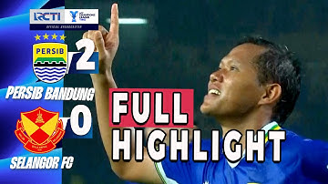 FULL HIGHLIGHT PERSIB VS SELANGOR FC   AFC Champions League Two 2025