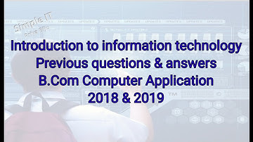 Introduction to Information Technology | previous questions 2018 & 2019 | Kerala University | B.Com