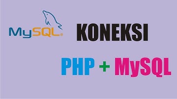 Belajar PHP Koneksi PHP Mysql #13