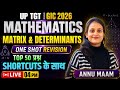 UP TGT, PGT | GIC 2026 | MATRIX & DETERMINANTS - One Shot Revision | Maths Revision By Annu Maam