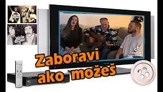ZABORAVI AKO MOŽEŠ  - Cover - Bijelo Dugme !!!!!! ( ACOUSTIC)