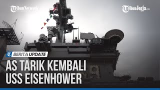 Houthi Menggila Kapal As Eisenhower Bolak-Balik Laut Merah-Mediterania