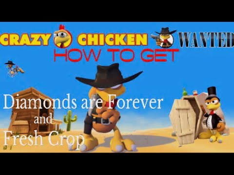 Crazy Chicken Wanted  - Diamonds are forever and Fresh Crop