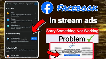 🔵sorry Something Not Working In Stream Ads Setup sorry Something Not Working