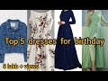 Birthday Dress Ideas|| Top 5 dresses || modern& traditional|| Girly things