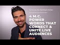 4 MC POWER WORDS THAT CONNECT & UNITE LIVE AUDIENCES