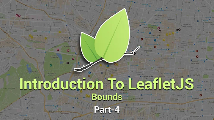 Introduction To Leaflet JS | Bounds | Part 4 | Eduonix