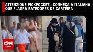 Attenzione pickpocket: conheça a italiana que flagra batedores de carteira | CNN PRIME TIME Resimi