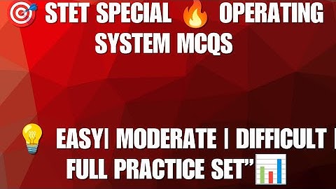 STET computer science Operating System MCQs | Easy, Moderate & Difficult Levels#stet#computerscience