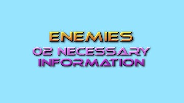 Game Design Tutor Enemies 02: Necessary Information