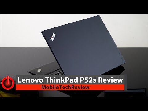 Lenovo ThinkPad P52s Review